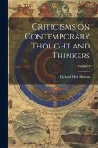 Criticisms on Contemporary Thought and Thinkers; Volume I