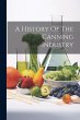 A History Of The Canning Industry - Bild 1
