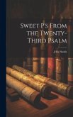 Sweet P's From the Twenty-third Psalm