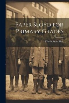 Paper Sloyd for Primary Grades - Rich, Ednah Anne