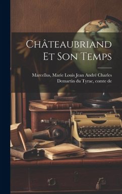 Cover Châteaubriand Et Son Temps