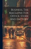 Business, The Magazine For Office, Store And Factory; Volume 25