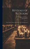 Revivals of Religion: Their Theory, Means, Obstructions, Uses and Importance