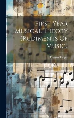 First Year Musical Theory (rudiments Of Music) - Tapper, Thomas