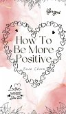 How To Be More Positive