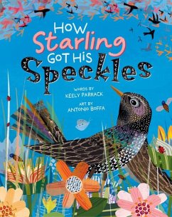 How Starling Got His Speckles - Parrack, Keely