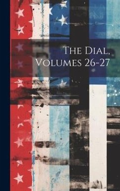 The Dial, Volumes 26-27 - Anonymous