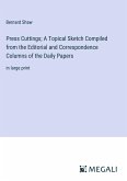 Press Cuttings; A Topical Sketch Compiled from the Editorial and Correspondence Columns of the Daily Papers