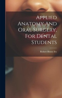 Applied Anatomy And Oral Surgery, For Dental Students - Ivy, Robert Henry