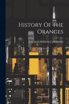 History Of The Oranges - Pierson, David Lawrence