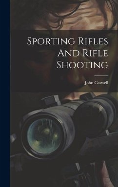 Sporting Rifles And Rifle Shooting