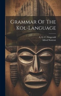 Grammar Of The Kol-language - Nottrott, Alfred
