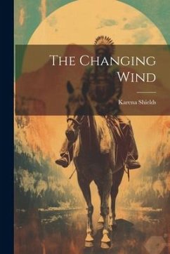 The Changing Wind - Shields, Karena