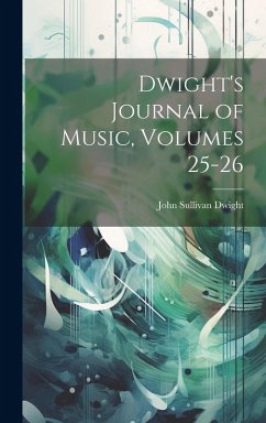 Cover Dwight's Journal of Music, Volumes 25-26
