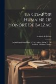 La Comédie Humaine Of Honoré De Balzac: Scenes From Country Life. 1. The Country Doctor. 2. The Vendetta. 3. Colonel Chabert
