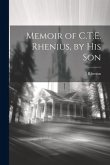 Memoir of C.T.E. Rhenius, by His Son