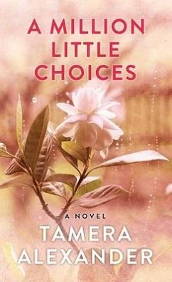 A Million Little Choices - Alexander, Tamera