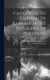 Catalogue Du Château De Ramesay Musée Et Galerie De Portraits;