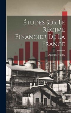 Études sur le Régime Financier de la France Cover Études sur le Régime Financier de la France