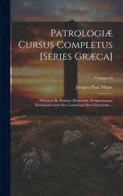 Patrologiæ Cursus Completus [Series Græca]: ... Omnium Ss. Patrum, Doctorum, Scriptorumque Ecclasiasticorum Sive Latinorum Sive Græcorum ...; Volume 3 - Migne, Jacques-Paul