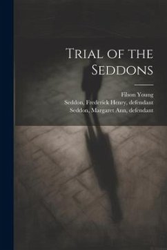 Trial of the Seddons - Young, Filson