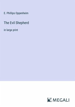 The Evil Shepherd - Oppenheim, E. Phillips