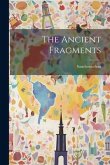 The Ancient Fragments