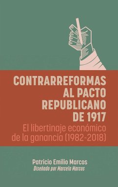 Contrarreformas al pacto republicano de 1917 - Marcos, Patricio Emilio