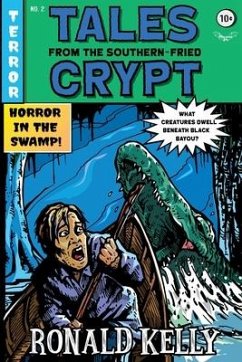Tales from the Southern-Fried Crypt: (Southern-Fried Horror Tales Book 2) - Kelly, Ronald