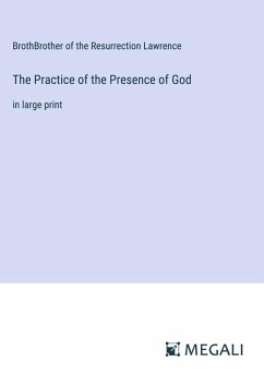 The Practice of the Presence of God - Lawrence, BrothBrother of the Resurrection