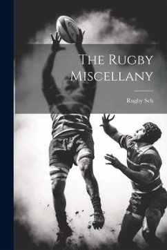 The Rugby Miscellany - Sch, Rugby