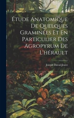 Cover Étude Anatomique De Quelques Graminées Et En Particulier Des Agropyrum De L'hérault