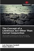 The Concept of a Libidinous Act Other Than Carnal Conjunction