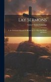 Lay Sermons: I. the Stateman's Manual. Ii. Blessed Are Ye That Sow Beside All Waters