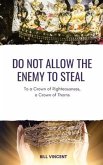 Do Not Allow the Enemy to Steal