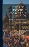 Description Historique Et Géographique De L'inde: Qui Présente En Trois Volumes .... La Carte Générale De L'inde, Celles Du Cours Du Brahmapoutren ...