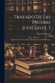 Tratado De Las Pruebas Judiciales, 3: Obra Extraida De Los Manuscritos De M. Jeremías Bentham
