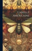 L'abeille Américaine; Volume 6