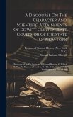 A Discourse On The Character And Scientific Attainments Of De Witt Clinton, Late Governor Of The State Of New-york: Pronounced At The Lyceum Of Natura