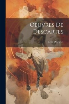 Oeuvres de Descartes - René, Descartes