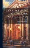 Biennial Report Of The Bank Commissioner
