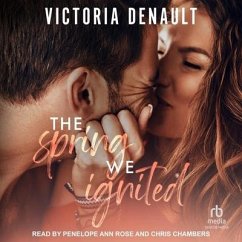 The Spring We Ignited - Denault, Victoria