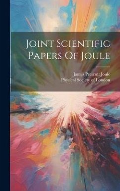 Joint Scientific Papers Of Joule - Joule, James Prescott