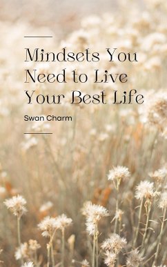 Mindsets You Need to Live Your Best Life - Charm, Swan