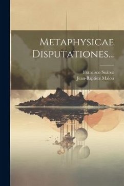 Metaphysicae Disputationes... - Suárez, Francisco; Malou, Jean-Baptiste