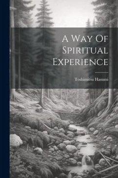 A Way Of Spiritual Experience - Hasumi, Toshimitsu