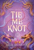 Tie Me Knot Tie Me Knot