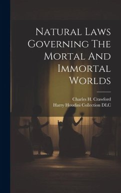 Natural Laws Governing The Mortal And Immortal Worlds