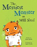 The Messiest Monster on Mill Street