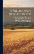A Preliminary Report on the Sugar-Beet... - Bild 1
